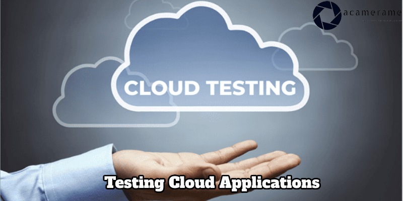 What is a testing cloud application?