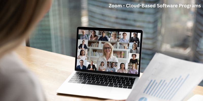 Zoom - Cloud-Based Software Programs